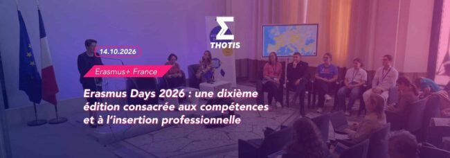 Erasmus Days 2026 : une dixième édition consacrée aux compétences et à l'insertion professionnelle