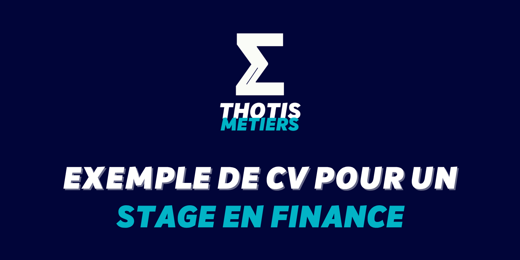 Exemple de CV pour un stage en finance – passer les ATS des Big Four Exemple de CV pour un stage en finance - passer les ATS des Big Four