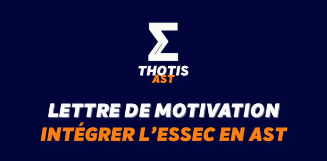 Exemple de lettre de motivation AST pour l'ESSEC