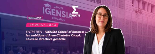 Entretien - IGENSIA School of Business (ISB) : les ambitions d’Anne-Charlotte Olczyk, nouvelle directrice générale