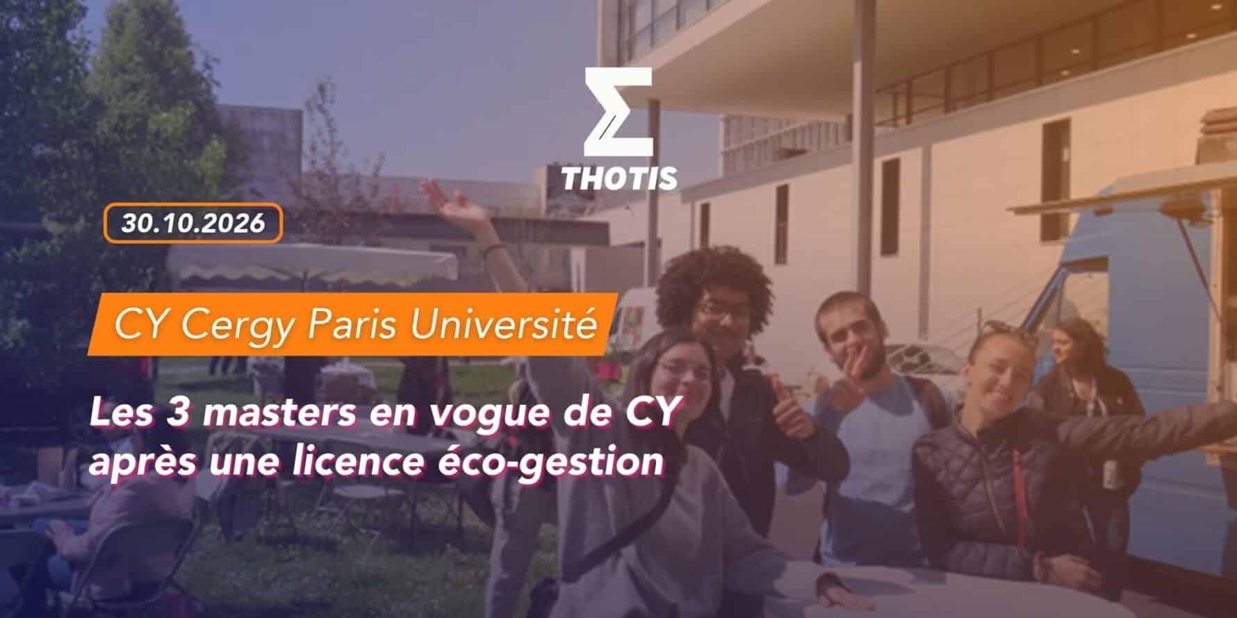 Les 3 masters en vogue de CY après une licence éco-gestion Les 3 masters en vogue de CY après une licence éco-gestion