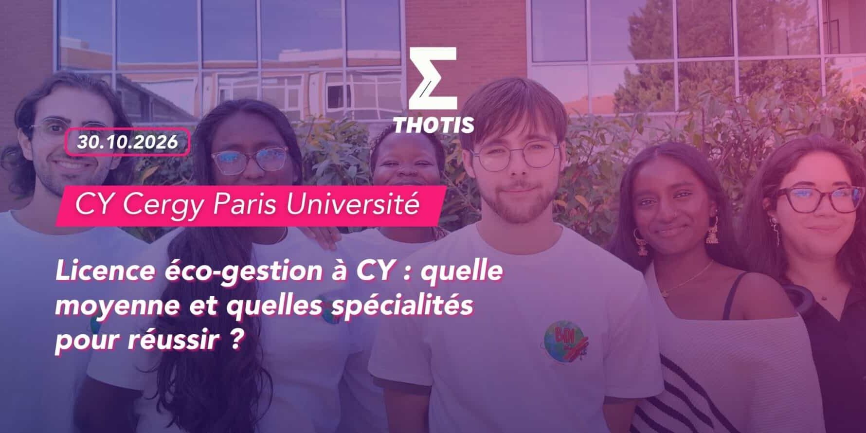 Licence éco-gestion à CY quelle moyenne et quelles spécialités pour réussir Licence éco-gestion à CY : quelle moyenne et quelles spécialités pour réussir ?