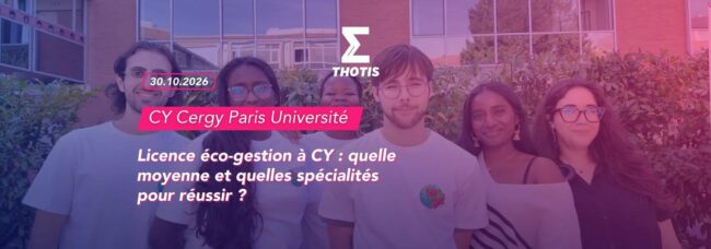 Licence éco-gestion à CY quelle moyenne et quelles spécialités pour réussir Licence éco-gestion à CY : quelle moyenne et quelles spécialités pour réussir ?