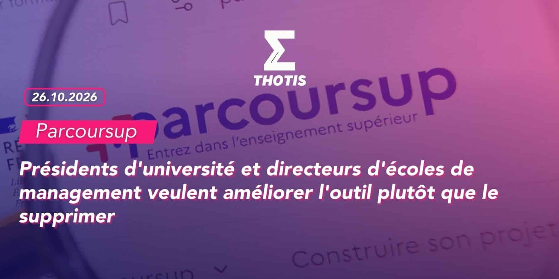 Parcoursup présidents d’université et directeurs d’écoles de management veulent améliorer l’outil plutôt que le supprimer Parcoursup : présidents d'université et directeurs d'écoles de management veulent améliorer l'outil plutôt que le supprimer