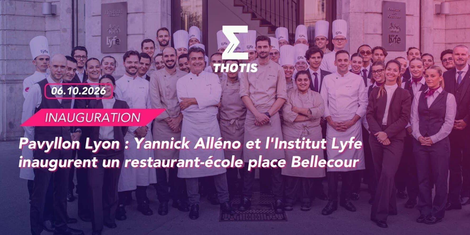 Pavyllon Lyon : Yannick Alléno et l'Institut Lyfe inaugurent un restaurant-école place Bellecour / crédit : Simon Detraz