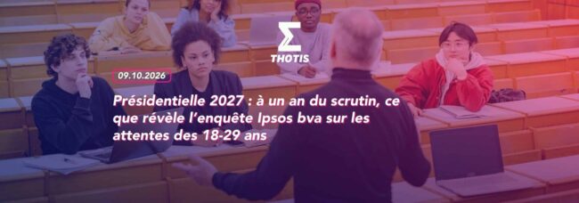 Présidentielle 2027 : à un an du scrutin, ce que révèle l’enquête Ipsos bva sur les attentes des 18-29 ans