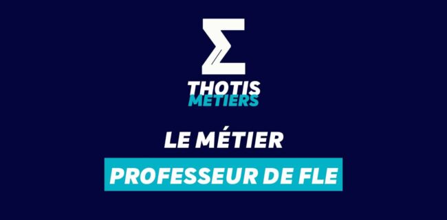 Devenir Professeur de FLE : missions, salaire…