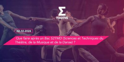 Que faire après un Bac S2TMD (Sciences et Techniques du Théâtre, de la Musique et de la Danse) ?