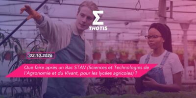 Que faire après un Bac STAV (Sciences et Technologies de l'Agronomie et du Vivant, pour les lycées agricoles) ?