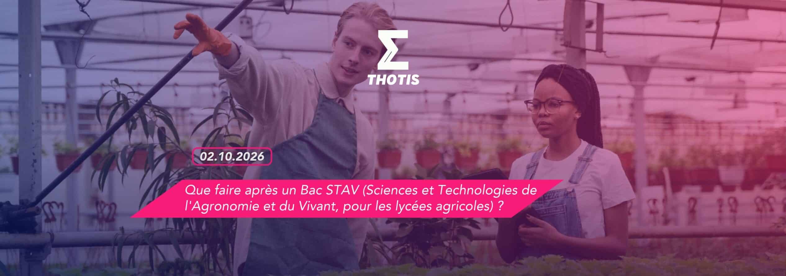 Que faire après un Bac STAV (Sciences et Technologies de l'Agronomie et du Vivant, pour les lycées agricoles) ?