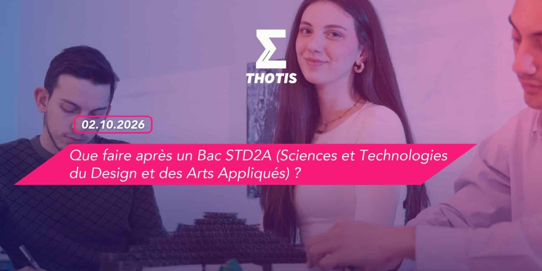 Que faire après un Bac STD2A (Sciences et Technologies du Design et des Arts Appliqués) ?