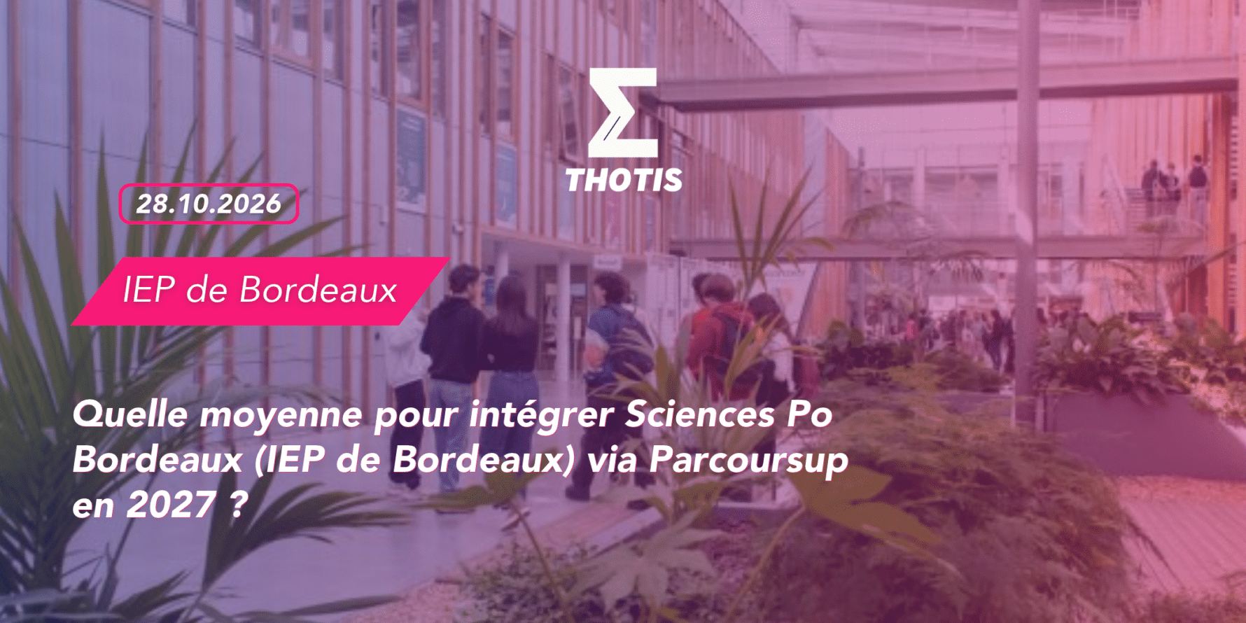 Article – quelle moyenne pour intégrer Sciences Po Bordeaux (IEP de Bordeaux) via Parcoursup en 2027 Article - quelle moyenne pour intégrer Sciences Po Bordeaux (IEP de Bordeaux) via Parcoursup en 2027