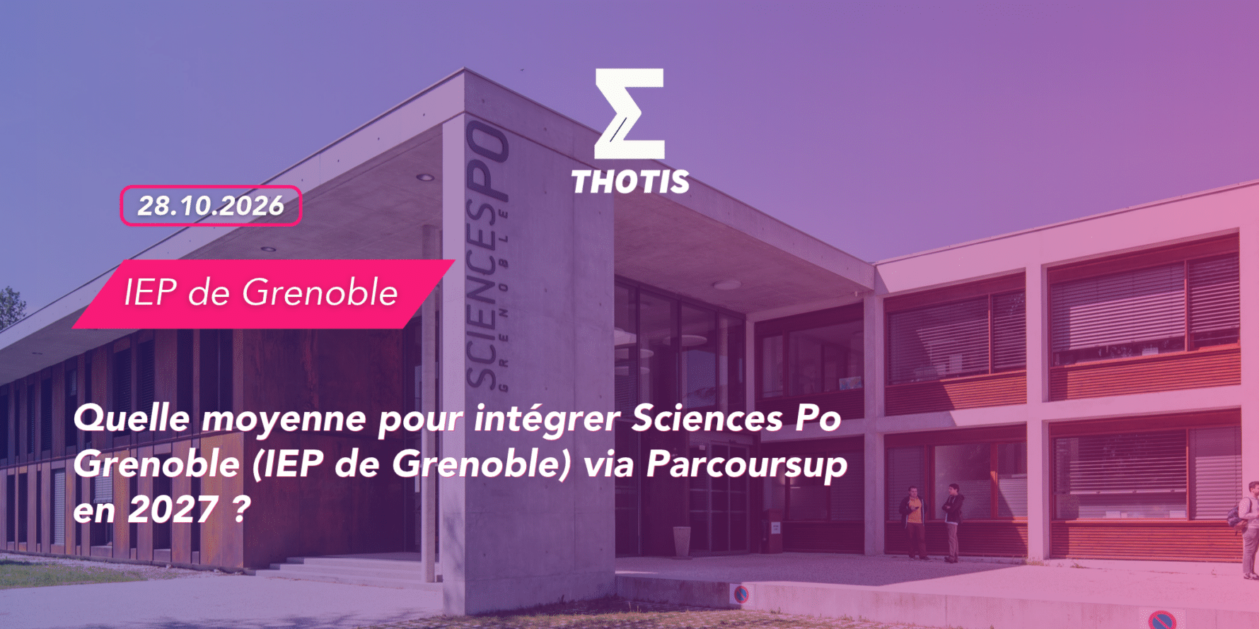 Article quelle moyenne pour intégrer Sciences Po Grenoble (IEP de Grenoble) via Parcoursup en 2027 Article quelle moyenne pour intégrer Sciences Po Grenoble (IEP de Grenoble) via Parcoursup en 2027