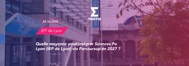 Article quelle moyenne pour intégrer Sciences Po Lyon (IEP de Lyon) via Parcoursup en 2027 Article quelle moyenne pour intégrer Sciences Po Lyon (IEP de Lyon) via Parcoursup en 2027