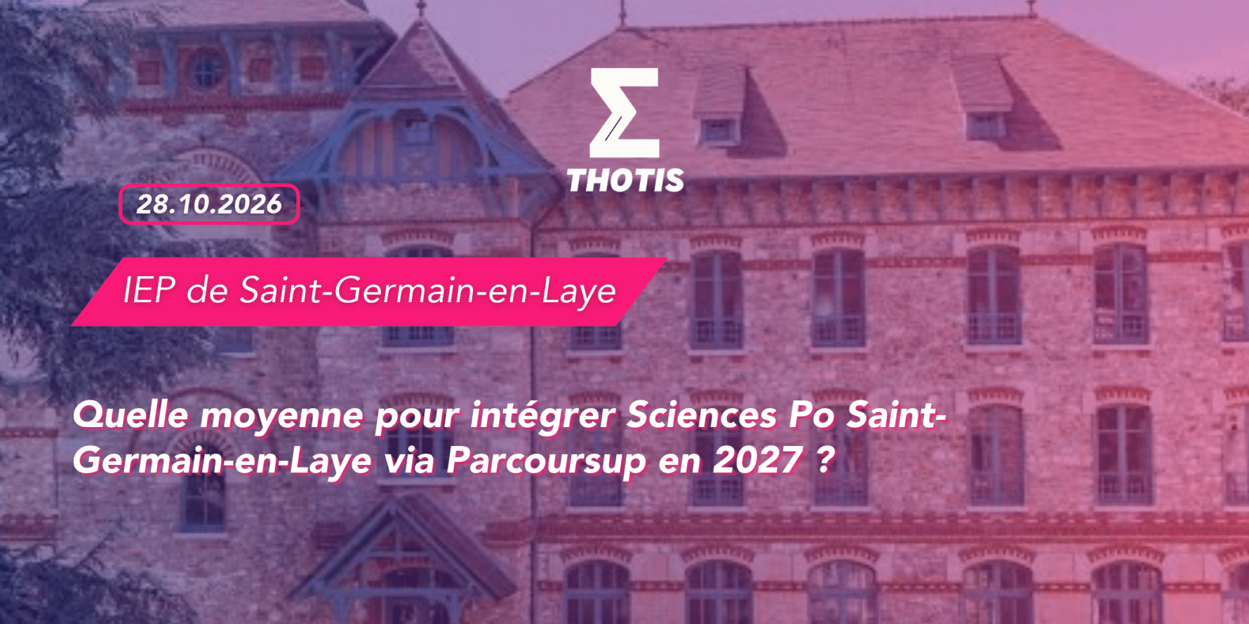 article quelle moyenne pour intégrer Sciences Po Saint-Germain-en-Laye (IEP de Saint-Germain-en-Laye) via Parcoursup en 2027 article quelle moyenne pour intégrer Sciences Po Saint-Germain-en-Laye (IEP de Saint-Germain-en-Laye) via Parcoursup en 2027