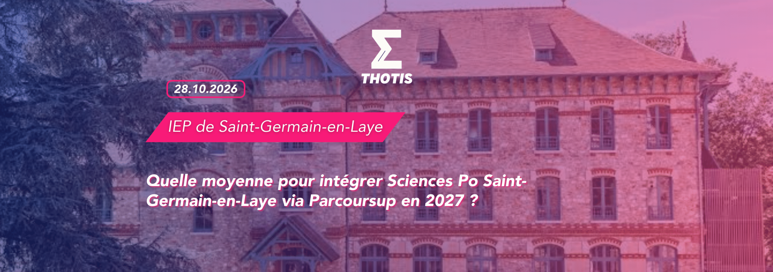 article quelle moyenne pour intégrer Sciences Po Saint-Germain-en-Laye (IEP de Saint-Germain-en-Laye) via Parcoursup en 2027