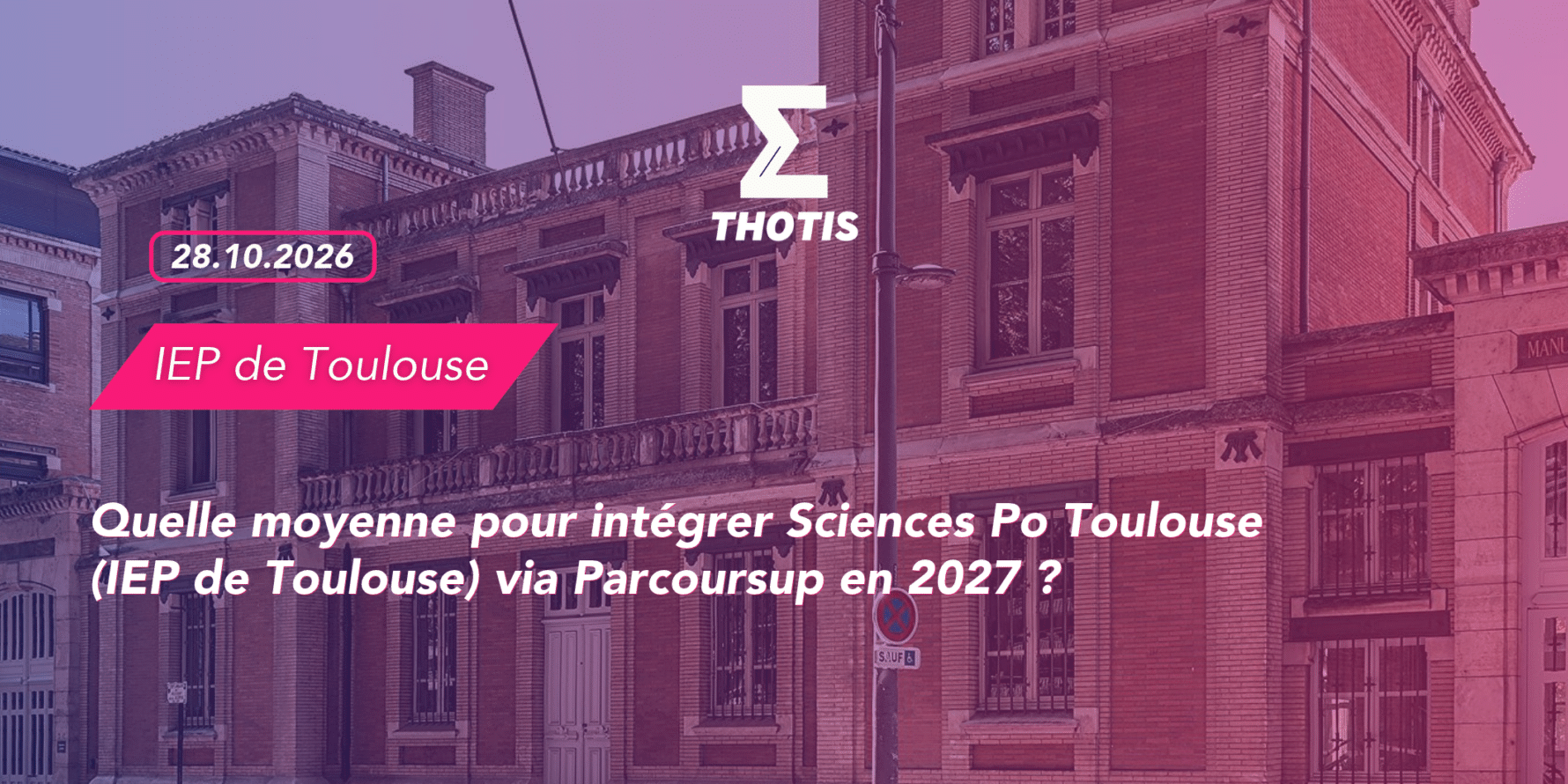 article – quelle moyenne pour intégrer Sciences Po Toulouse (IEP de Toulouse) via Parcoursup en 2027 article - quelle moyenne pour intégrer Sciences Po Toulouse (IEP de Toulouse) via Parcoursup en 2027