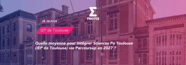 article – quelle moyenne pour intégrer Sciences Po Toulouse (IEP de Toulouse) via Parcoursup en 2027 article - quelle moyenne pour intégrer Sciences Po Toulouse (IEP de Toulouse) via Parcoursup en 2027