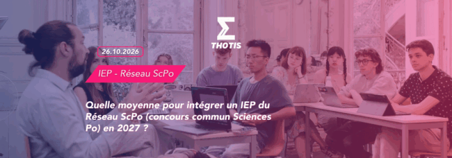 Article – Quelle moyenne pour intégrer un IEP du Réseau ScPo (concours commun Sciences Po) en 2027 Article - Quelle moyenne pour intégrer un IEP du Réseau ScPo (concours commun Sciences Po) en 2027