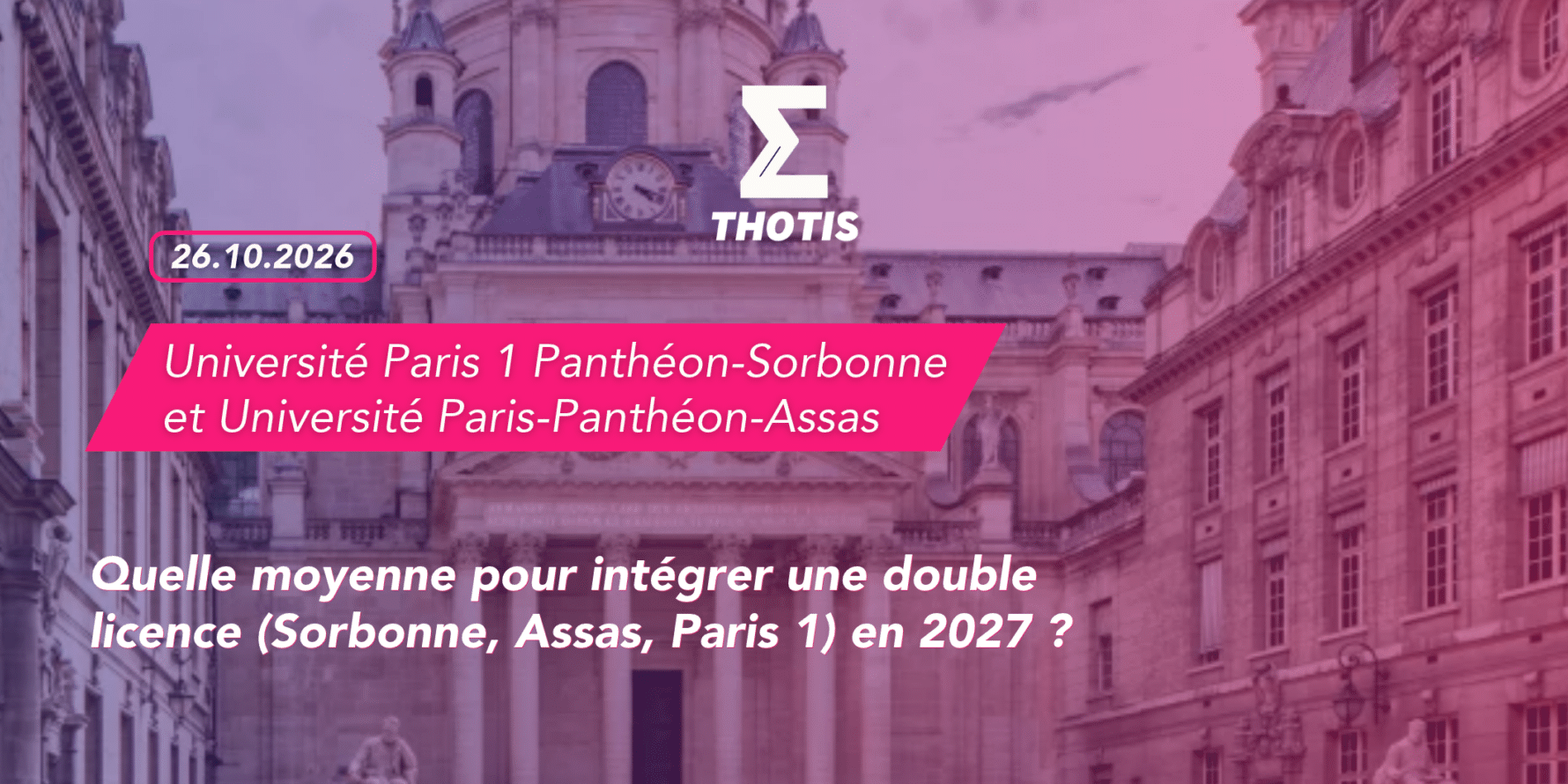 Article – Quelle moyenne pour intégrer une double licence (Sorbonne, Assas, Paris 1) en 2027 Article - Quelle moyenne pour intégrer une double licence (Sorbonne, Assas, Paris 1) en 2027