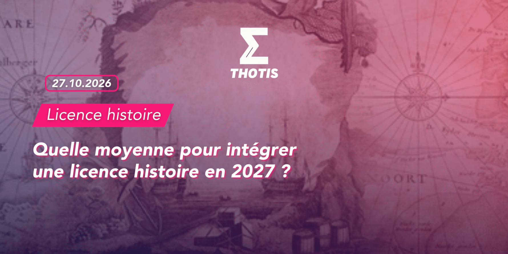 Quelle moyenne pour intégrer une licence histoire en 2027
