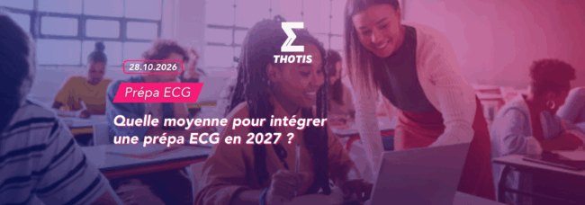 Article quelle moyenne pour intégrer une prépa ECG en 2027 Article quelle moyenne pour intégrer une prépa ECG en 2027