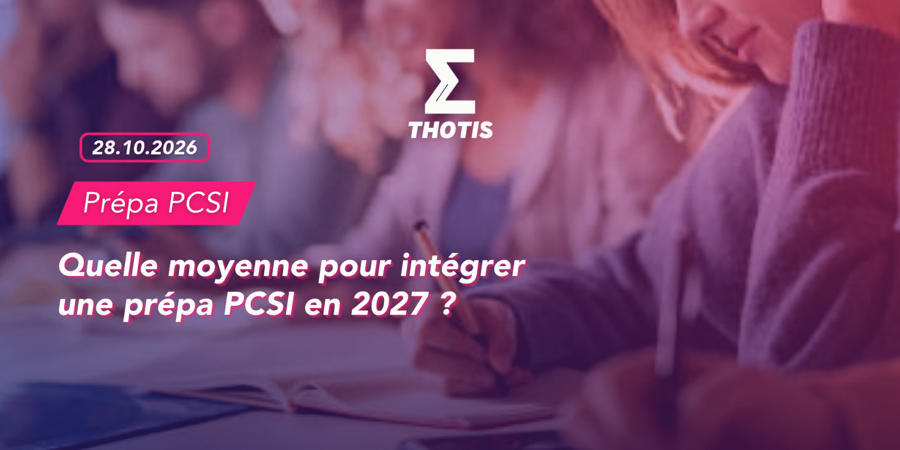 Article quelle moyenne pour intégrer une prépa PCSI en 2027 Article quelle moyenne pour intégrer une prépa PCSI en 2027