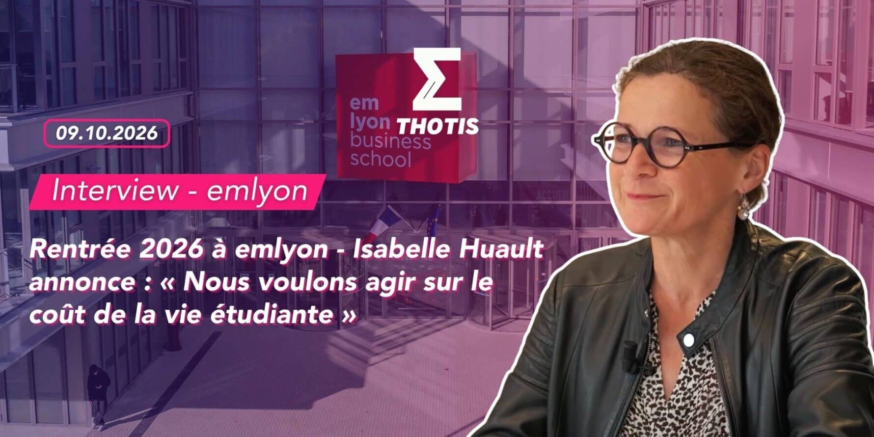 Rentrée 2026 à emlyon : Isabelle Huault détaille les nouveautés.