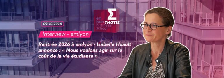 Rentrée 2026 à emlyon Isabelle Huault annonce « Nous voulons agir sur le coût de la vie étudiante » Rentrée 2026 à emlyon : Isabelle Huault détaille les nouveautés.