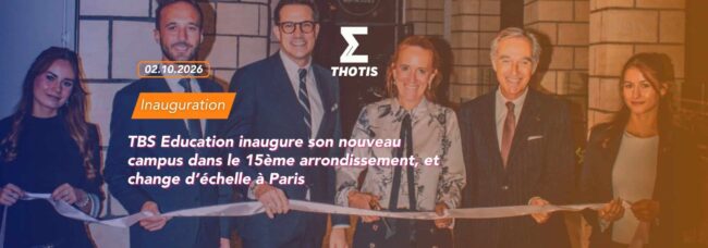 TBS Education inaugure son nouveau campus dans le 15ème arrondissement, et change d’échelle à Paris TBS Éducation change d'échelle à Paris