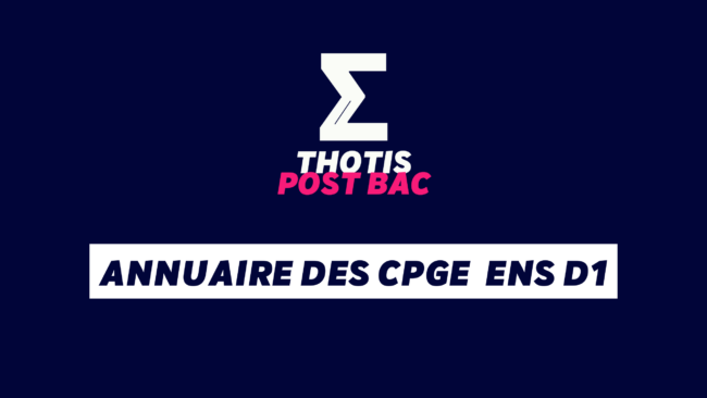 THOTIS Annuaire des CPGE ENS D1