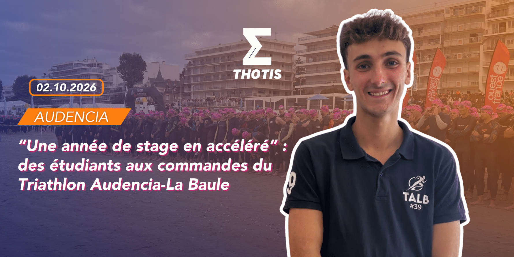 « Une année de stage en accéléré » : des étudiants aux commandes du Triathlon Audencia-La Baule
