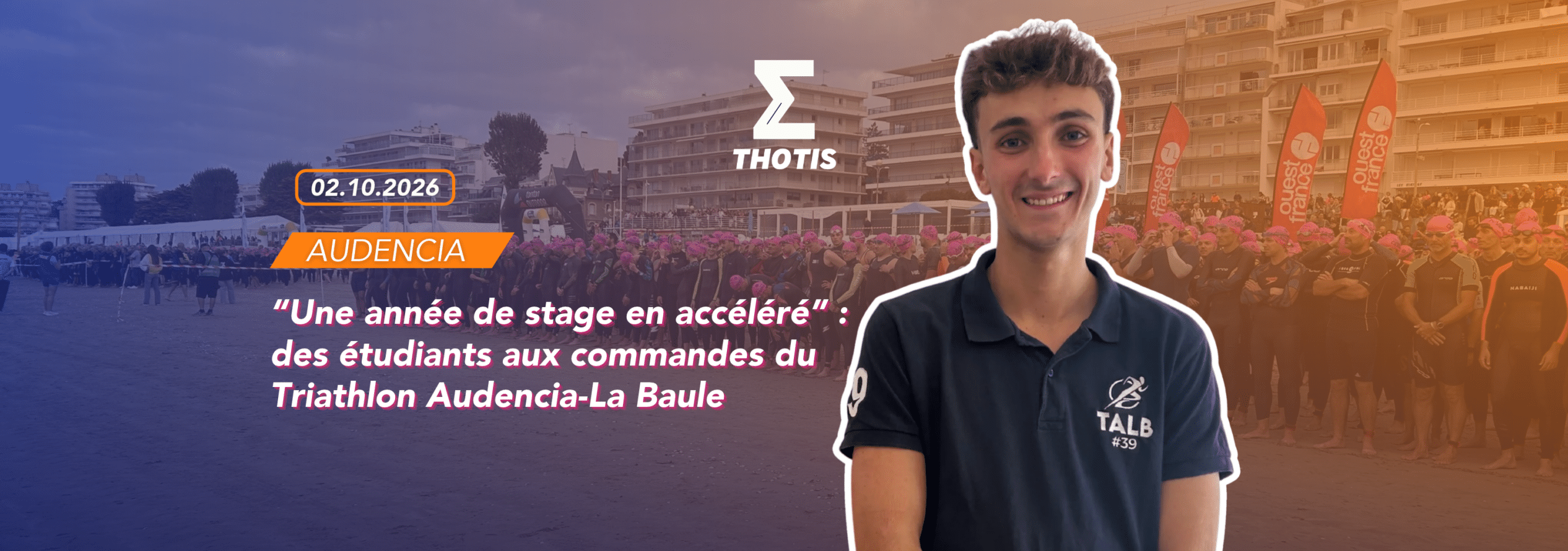 « Une année de stage en accéléré » : des étudiants aux commandes du Triathlon Audencia-La Baule