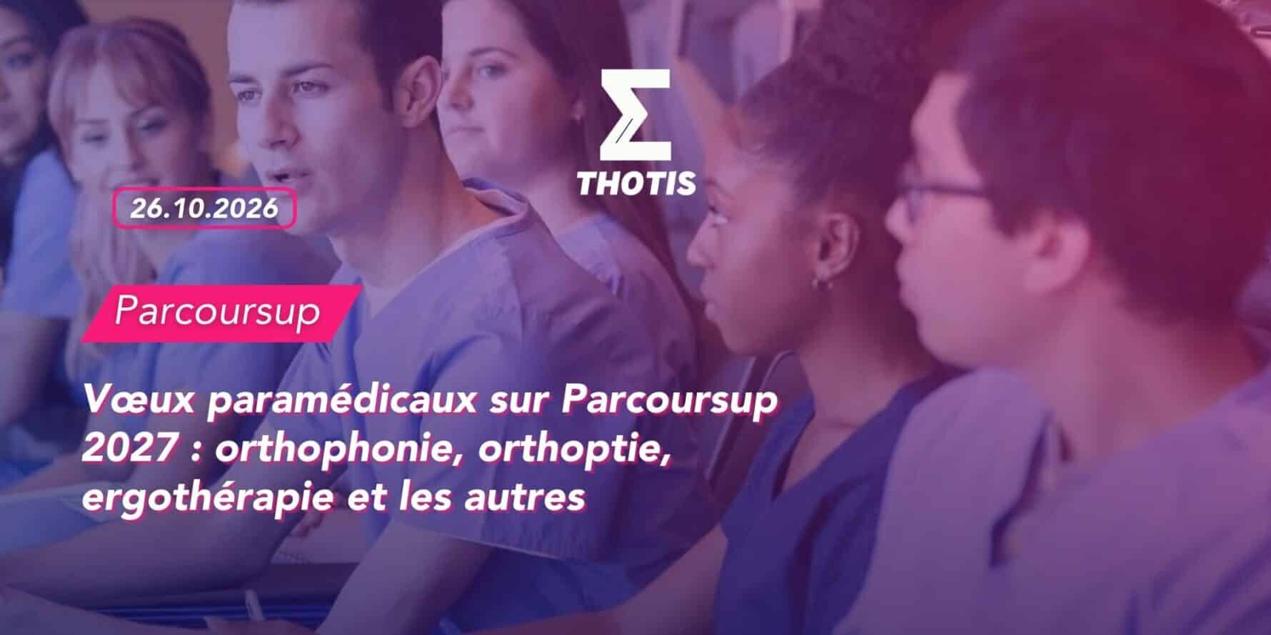 Voeux paramédicaux sur Parcoursup : Orthophonie, orthoptie, ergothérapie et les autres