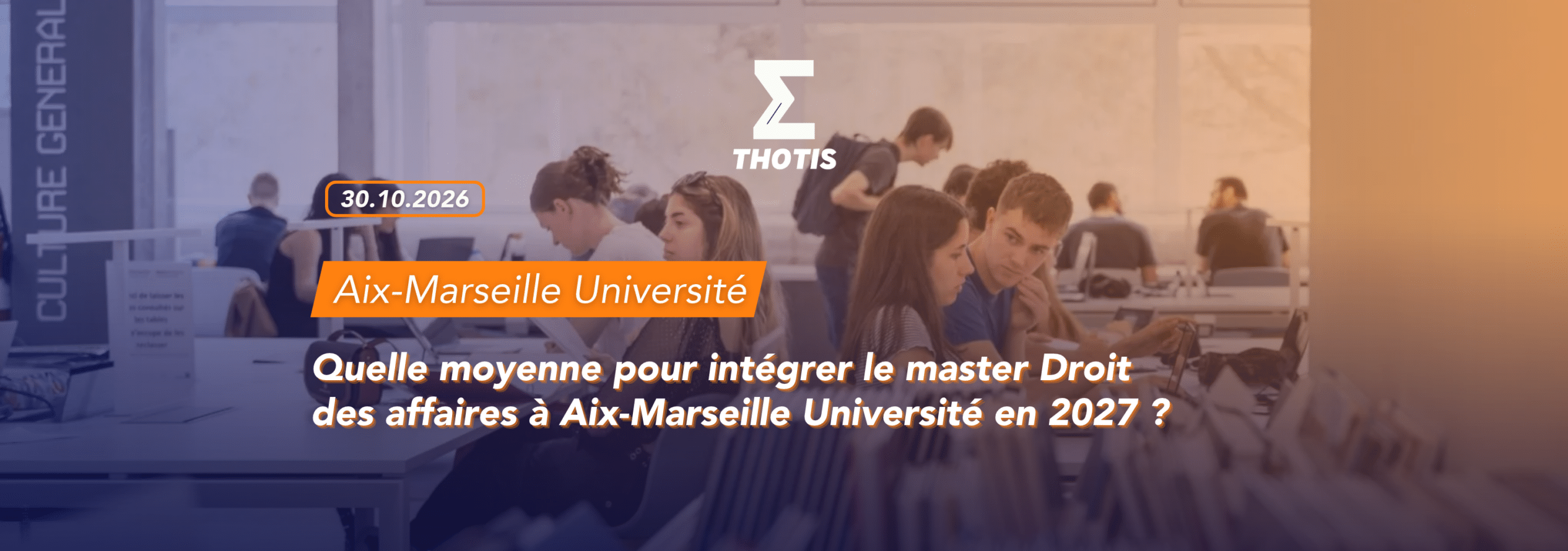 thotis Quelle moyenne pour intégrer le master Droit des affaires à Aix-Marseille Université en 2027
