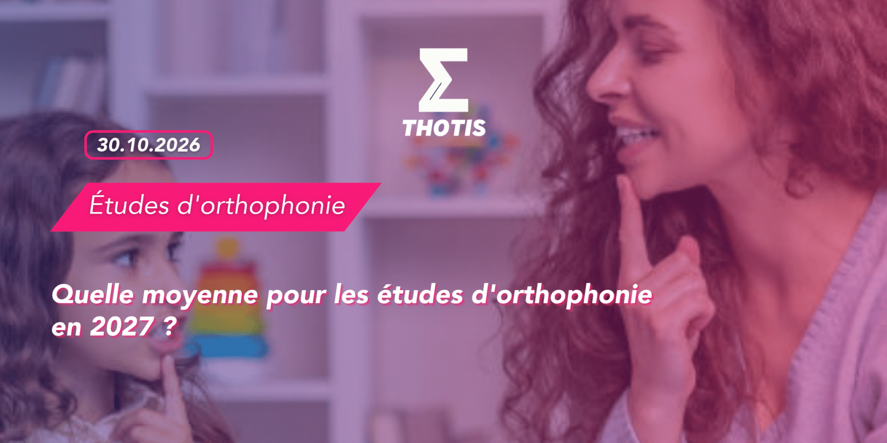 thotis Quelle moyenne pour les études d’orthophonie en 2027 (1) thotis Quelle moyenne pour les études d'orthophonie en 2027