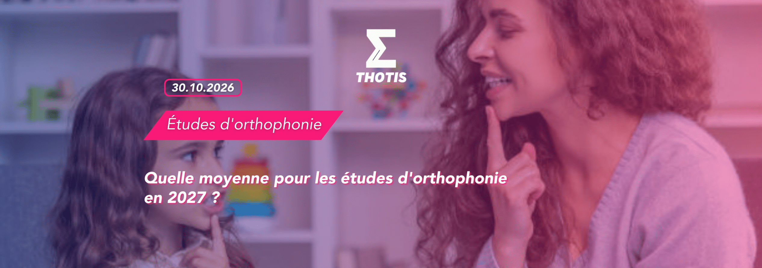 thotis Quelle moyenne pour les études d'orthophonie en 2027